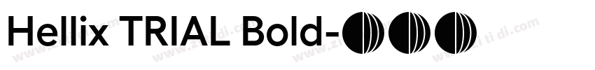 Hellix TRIAL Bold字体转换